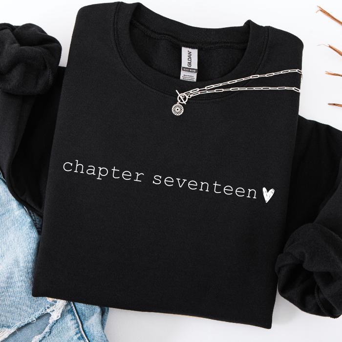 17th Birthday Sweatshirt: Chapter 17 Sweater, Gifts For 17 Year Old Teenage Girl, Teen Girls Sweatshirts