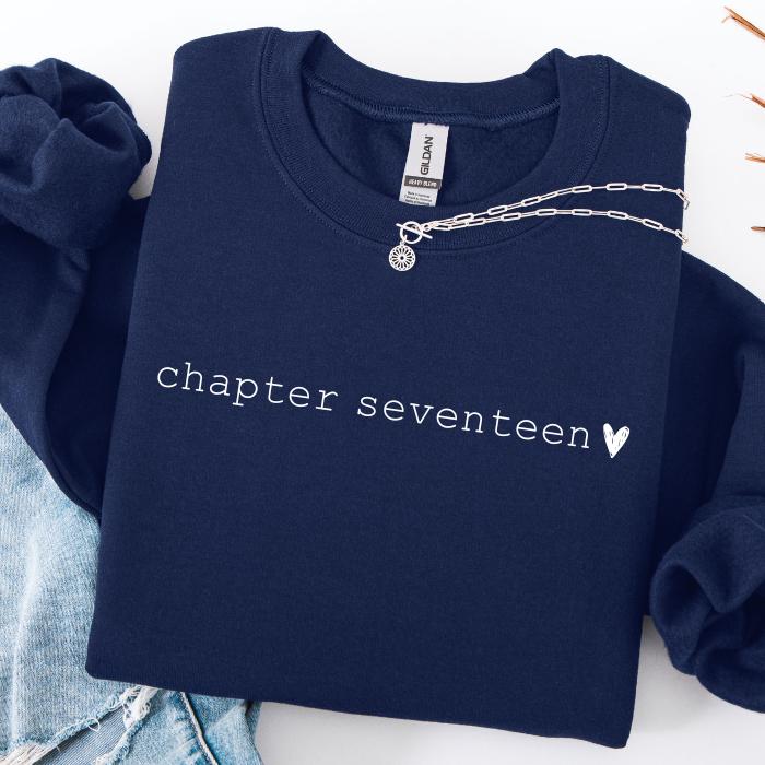 17th Birthday Sweatshirt: Chapter 17 Sweater, Gifts For 17 Year Old Teenage Girl, Teen Girls Sweatshirts