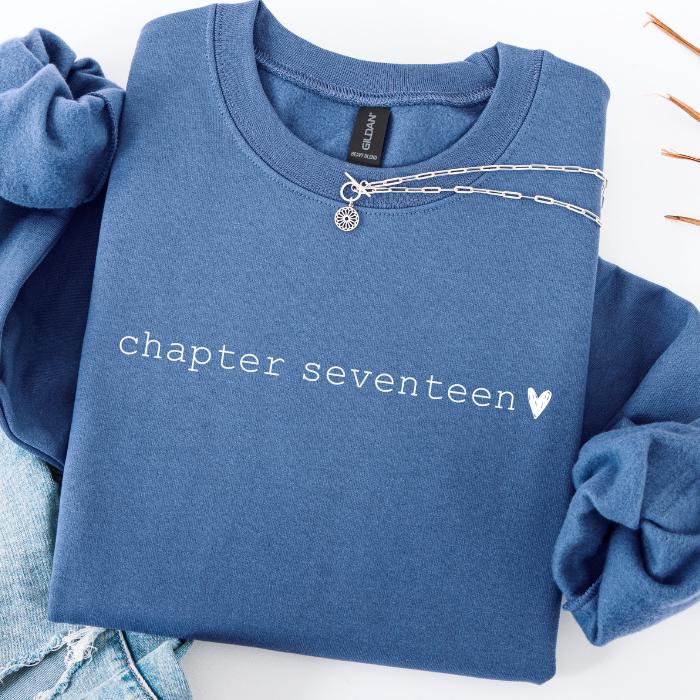17th Birthday Sweatshirt: Chapter 17 Sweater, Gifts For 17 Year Old Teenage Girl, Teen Girls Sweatshirts