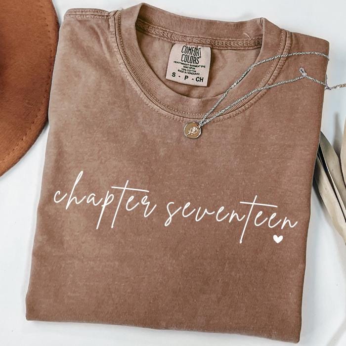 17th Birthday Shirt: Chapter 17 Comfort Colors Tee, Gifts For 17 Year Old Girl, Seventeen Gifts For Teenage Girls, Book Lover Gift For Her